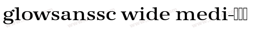 glowsanssc wide medi字体转换
